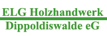 ELG Holzhandwerk Dippoldiswalde eG